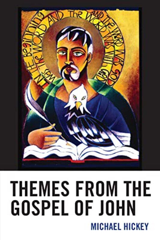 

Themes from the Gospel of John by K Hannigan-Paperback