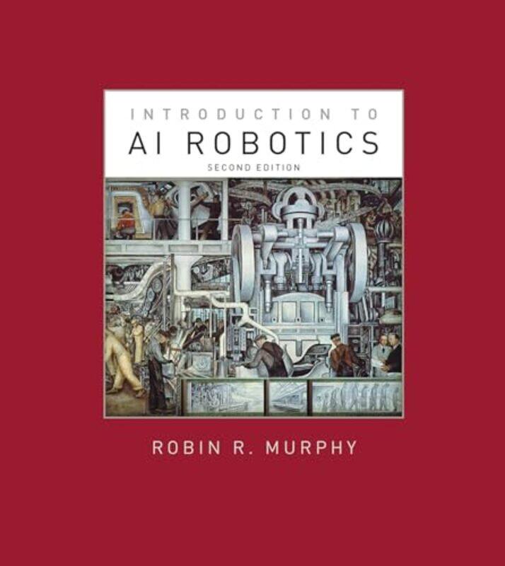 

Introduction to AI Robotics by Wendy WrenJohn Jackman-Hardcover