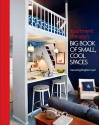 Apartment Therapy's Big Book of Small, Cool Spaces.Hardcover,By :Maxwell Gillingham-Ryan
