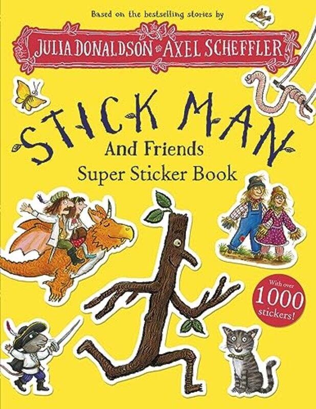 

Stick Man and Friends Super Sticker Book by Julia DonaldsonAxel Scheffler-Paperback