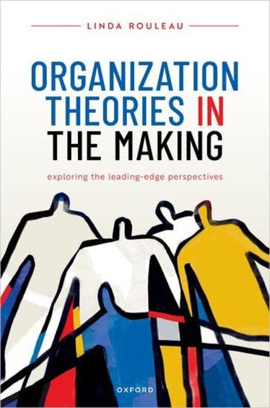 

Organization Theories in the Making by Joy Fitzsimmons-Hardcover