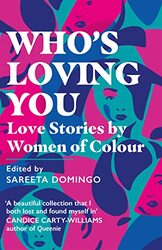 Whos Loving You Love Stories By Women Of Colour By Domingo, Sareeta - Paperback