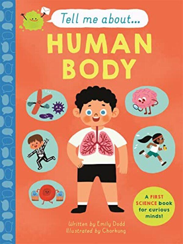 

Tell Me About The Human Body by Emily DoddChorkung n/a-Hardcover