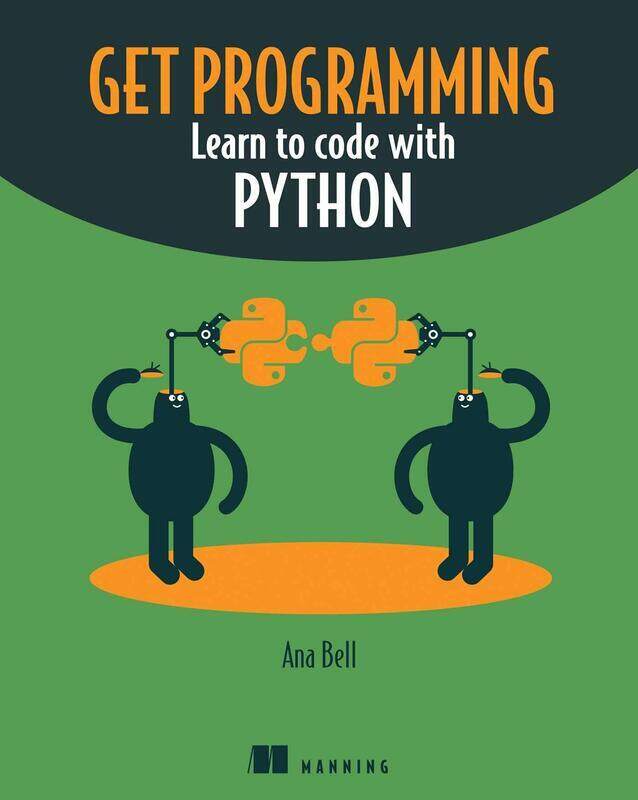 

Get Programming: Learn to code with Python