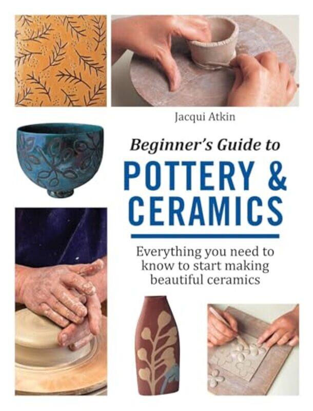 

Beginners Guide to Pottery & Ceramics by David Integrated Sports Performance Australia JoyceDaniel Lewindon-Paperback