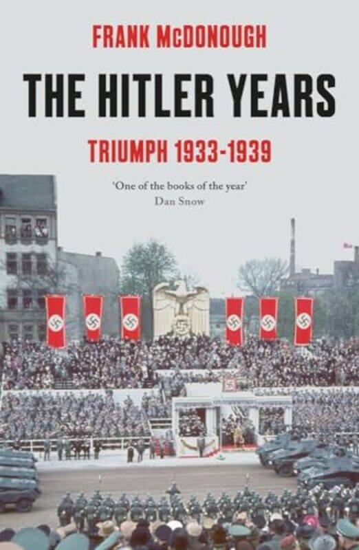 

The Hitler Years Triumph 1933 1939 by McDonough, Dr Frank -Paperback