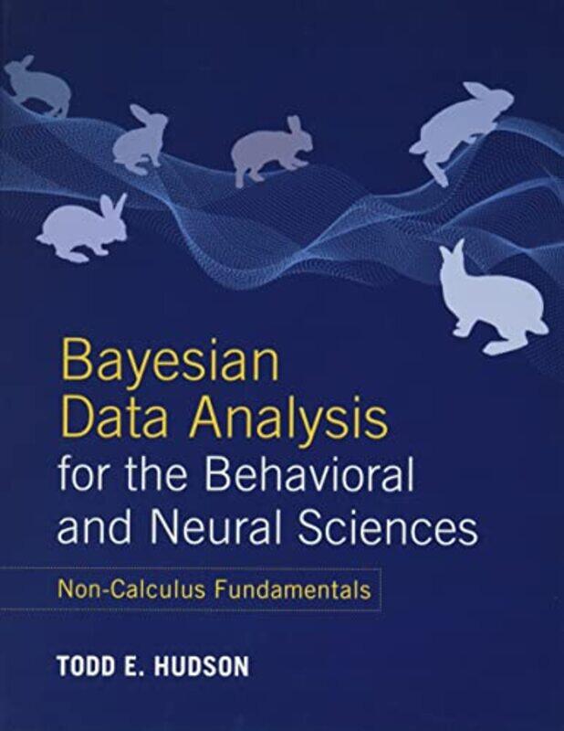 

Bayesian Data Analysis for the Behavioral and Neural Sciences by Daniel University of Ontario Institute of Technology Canada Hoornweg-Hardcover