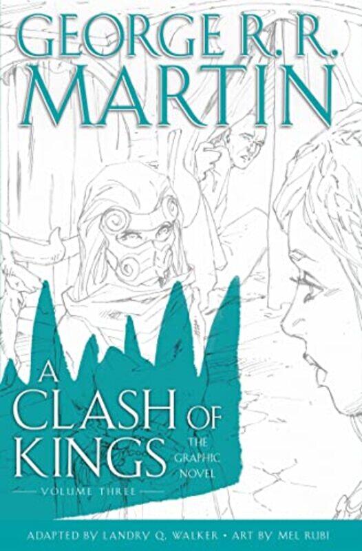 

A Clash of Kings Graphic Novel Volume Three by George RR MartinMel Rubi-Hardcover