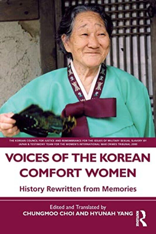 

Voices of the Korean Comfort Women by Chungmoo ChoiHyunah Yang-Paperback