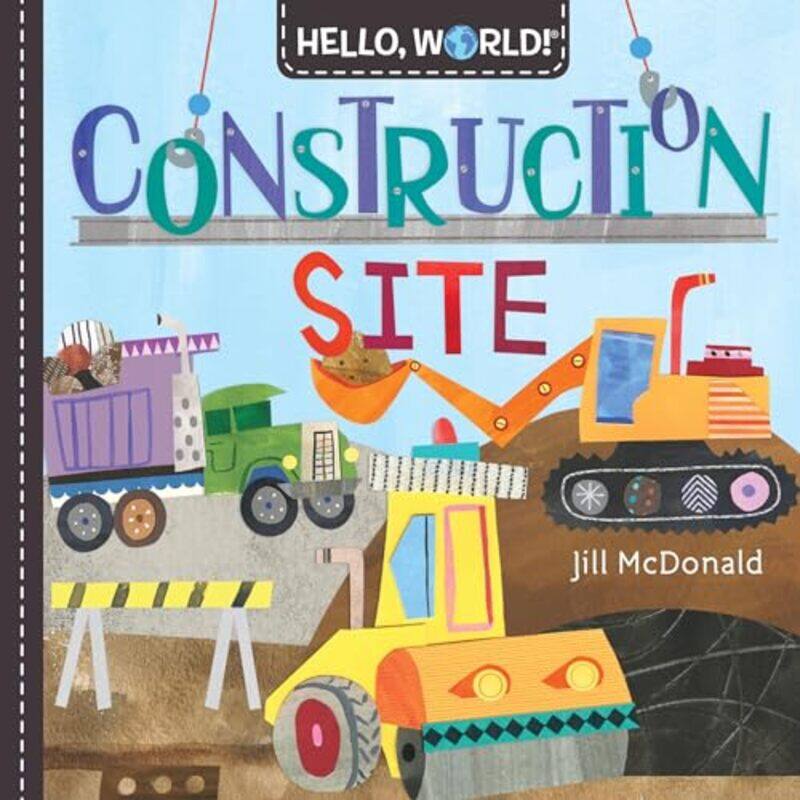 

Hello World Construction Site By Mcdonald Jill - Hardcover