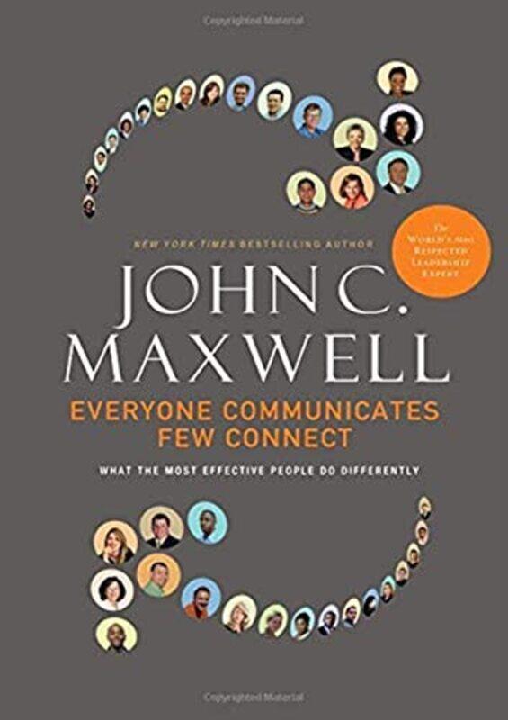 

Everyone Communicates, Few Connect: What the Most Effective People Do Differently,Paperback,By:John C. Maxwell