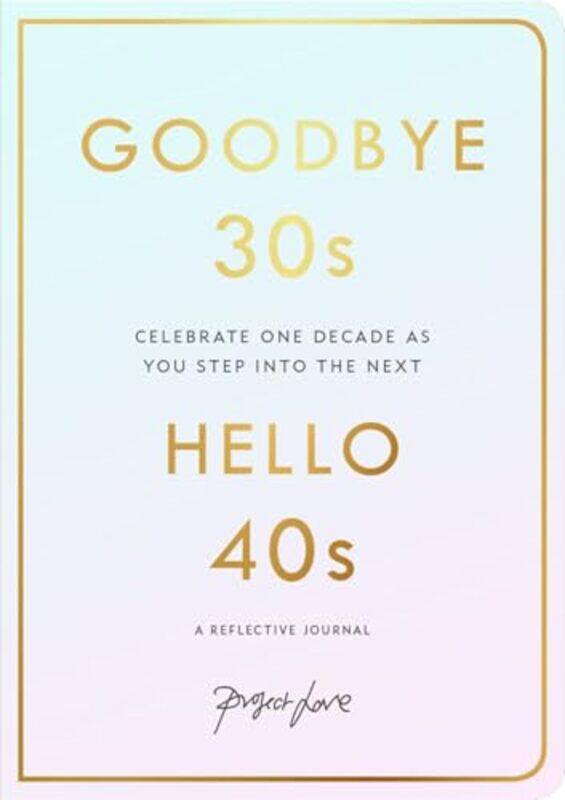 

Goodbye 30s Hello 40s by Kees MoerbeekKees Moerbeek-Paperback