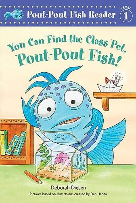 

You Can Find the Class Pet PoutPout Fish by Deborah DiesenDan Hanna-Paperback
