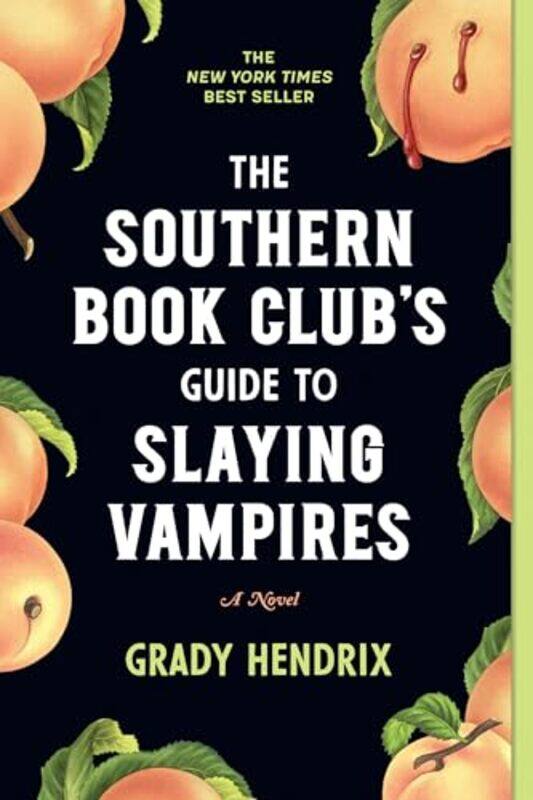 

The Southern Book Clubs Guide to Slaying Vampires by Grady Hendrix-Paperback