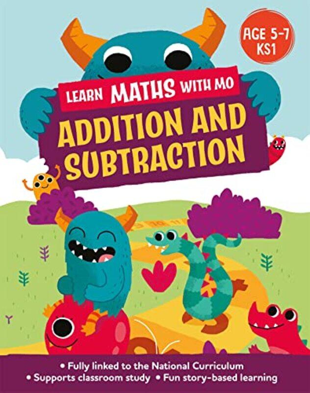 

Learn Maths with Mo Addition and Subtraction by Hilary KollSteve Mills-Paperback