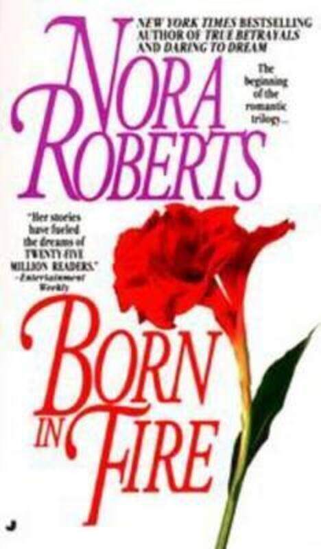 

Born in Fire : The Born In Trilogy #1.paperback,By :Nora Roberts