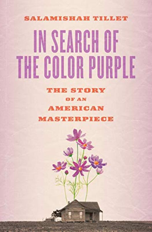 

In Search of The Color Purple The Story of an American Masterpiece by Salamishah Tillet-Paperback