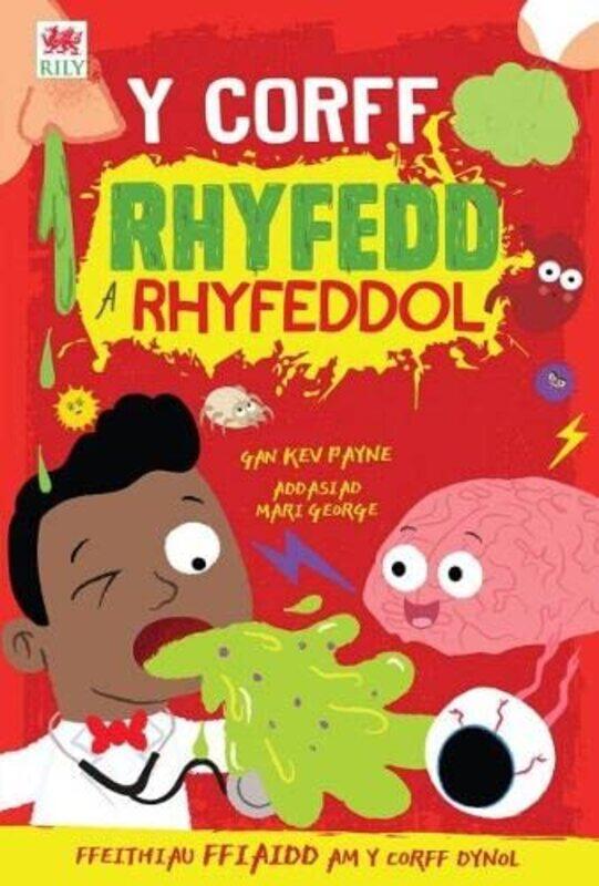 

Corff Rhyfedd a Rhyfeddol Y by Kev PayneMari George-Paperback