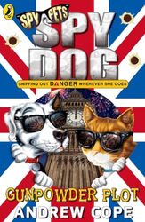 Spy Dog The Gunpowder Plot by Andrew Cope-Paperback