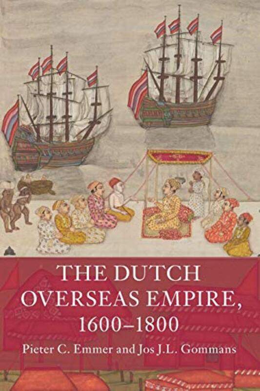 

The Dutch Overseas Empire 16001800 By Pieter C. Universit...Paperback