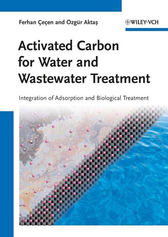 

Activated Carbon for Water and Wastewater Treatment by Robert Professor of European and Comparative Law Professor of European and Comparative Law Durh