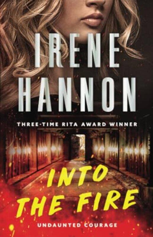 

Into The Fire by Irene Hannon-Paperback