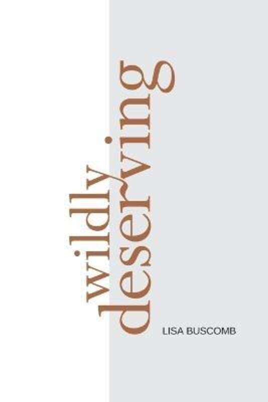 Wildly Deserving,Paperback, By:Buscomb, Lisa