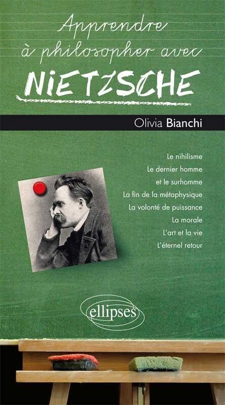 Apprendre Philosopher avec Nietzsche,Paperback by Olivia Bianchi