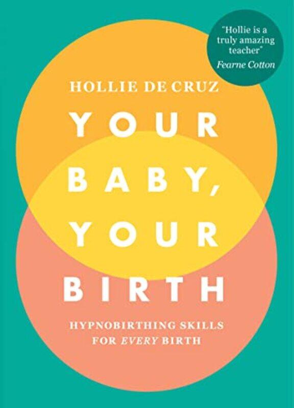 

Your Baby Your Birth by Hollie de Cruz-Paperback