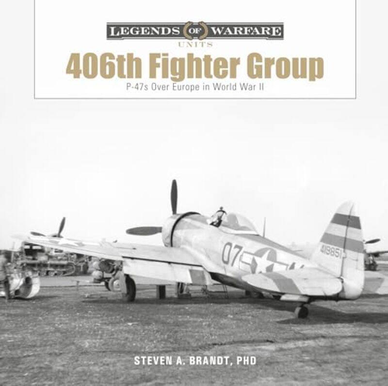 

The 406th Fighter Group by Steven A Brandt-Hardcover