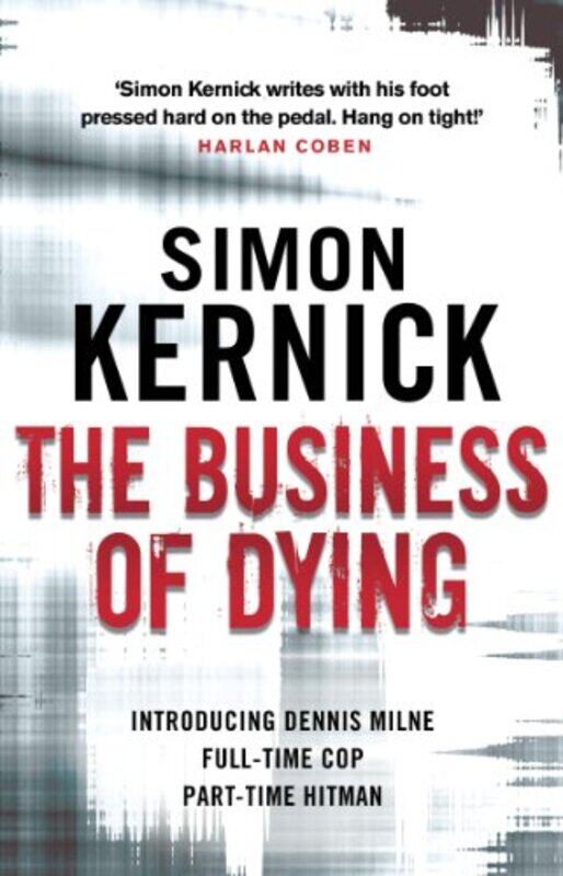 

The Business Of Dying by Simon Kernick-Paperback