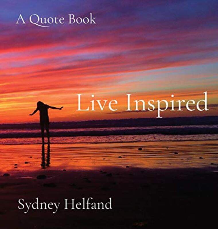 

Live Inspired by Sydney Ariel Helfand-Hardcover