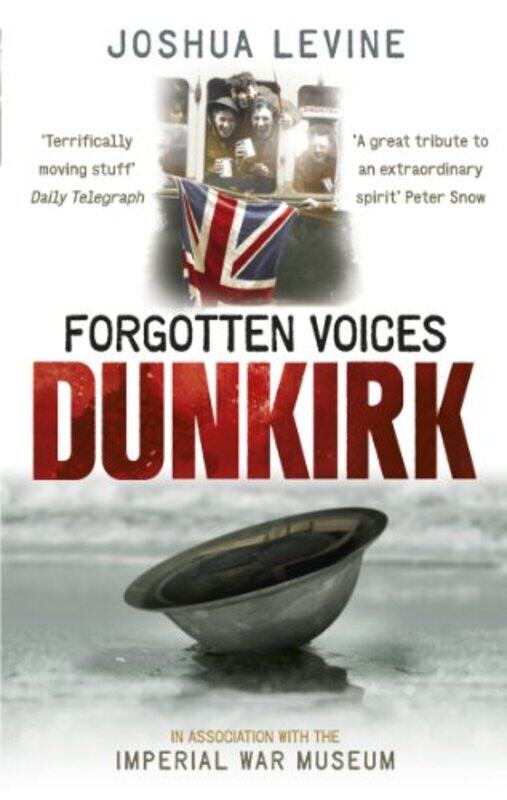 

Forgotten Voices of Dunkirk by Joshua Levine-Paperback