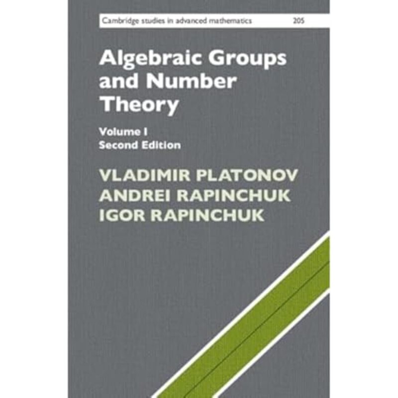 

Algebraic Groups and Number Theory Volume 1 by Vladimir Steklov Institute of Mathematics, Moscow PlatonovAndrei University of Virginia RapinchukIgor M