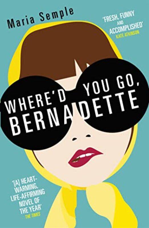 

Whered You Go Bernadette by Maria Semple-Paperback