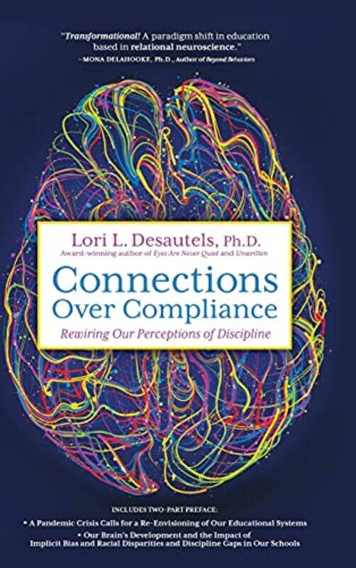 

Connections Over Compliance by Lori L Desautels-Hardcover