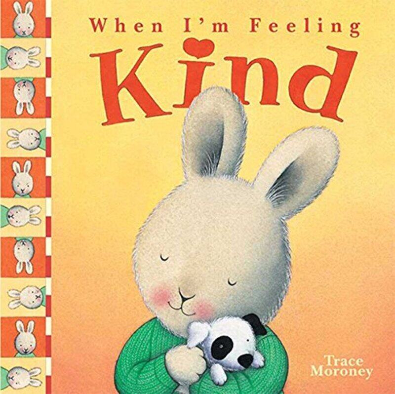 

When IM Feeling Kind , Hardcover by Trace Moroney