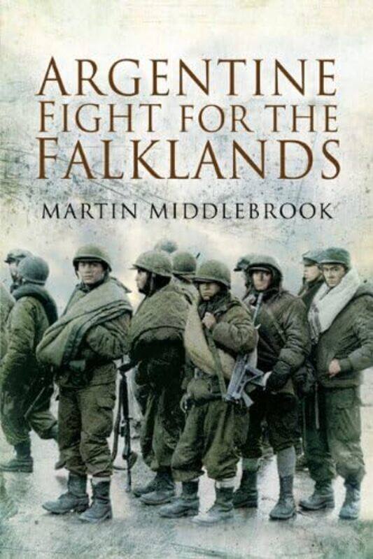 

Argentine Fight for the Falklands by Martin Middlebrook-Paperback