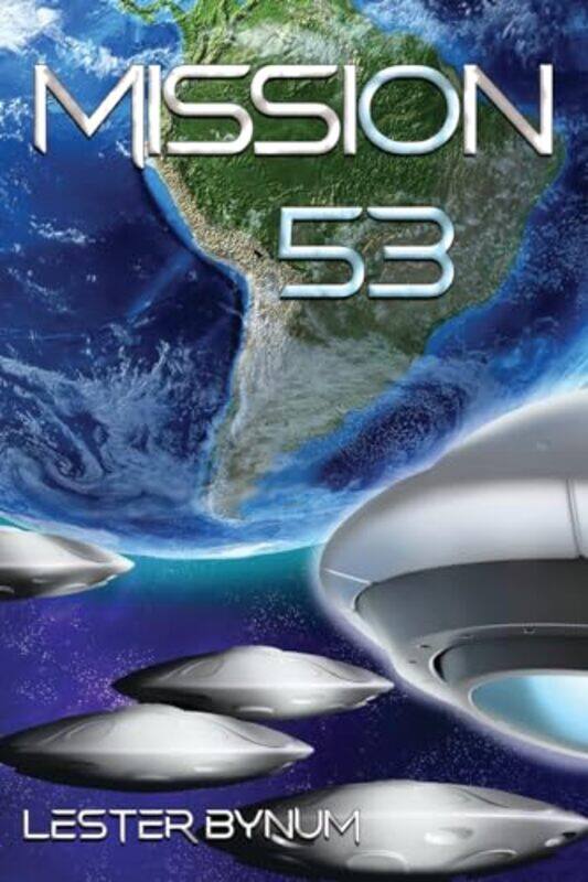 

Mission 53 by Lester Bynum-Paperback