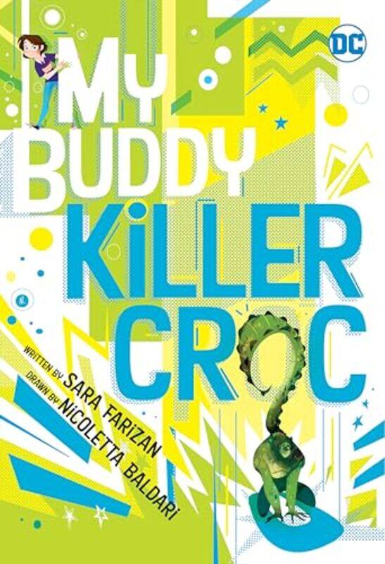 

My Buddy Killer Croc by Sara FarizanNicoletta Baldari-Paperback