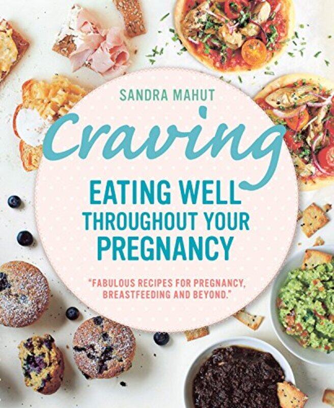 

Craving: Eating well throughout your pregnancy, Paperback Book, By: Sandra Mahut