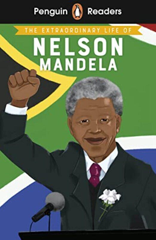 

Penguin Readers Level 2 The Extraordinary Life of Nelson Mandela ELT Graded Reader by Sebastien Braun-Paperback