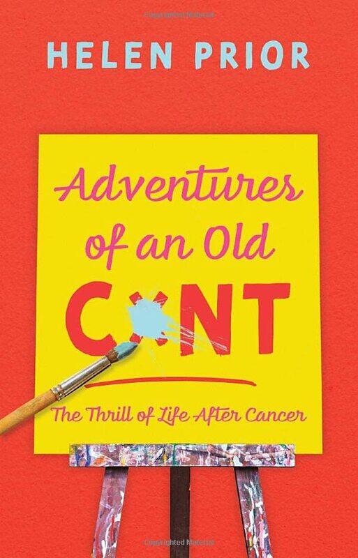 

Adventures of an Old CxNT by Helen Prior-Hardcover