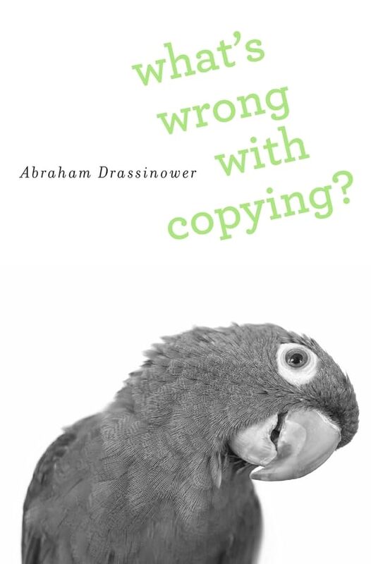 What’s Wrong with Copying? by Abraham Drassinower-Hardcover