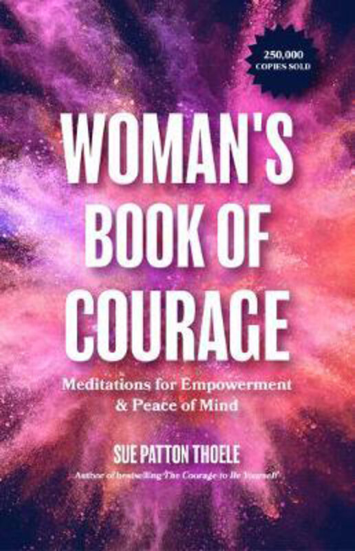 

The Woman's Book of Courage, Paperback Book, By: Sue Patton Thoele