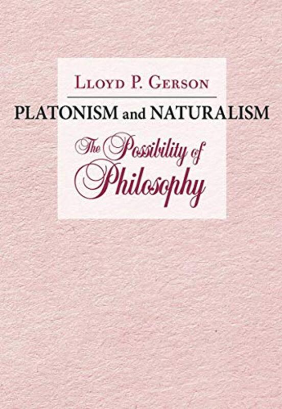 Platonism and Naturalism by Lloyd P Gerson-Hardcover