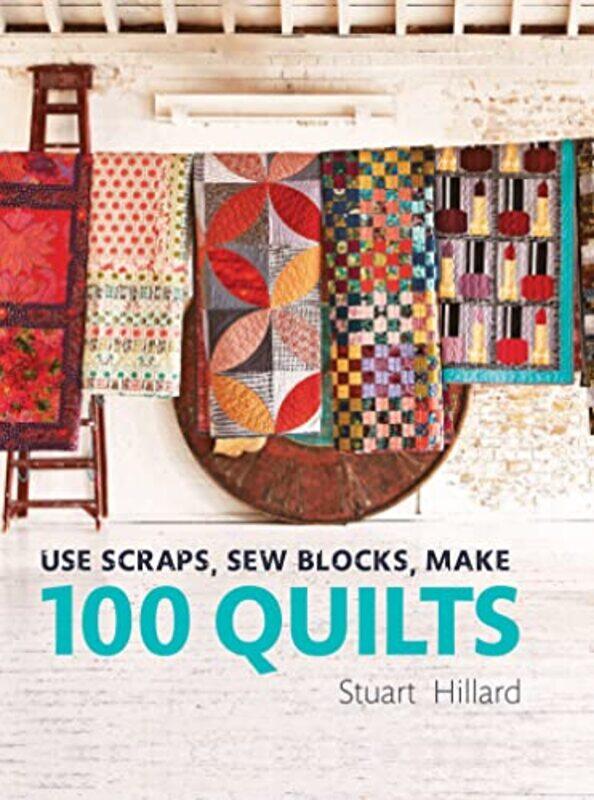 

Use Scraps Sew Blocks Make 100 Quilts by Mark Doel-Hardcover