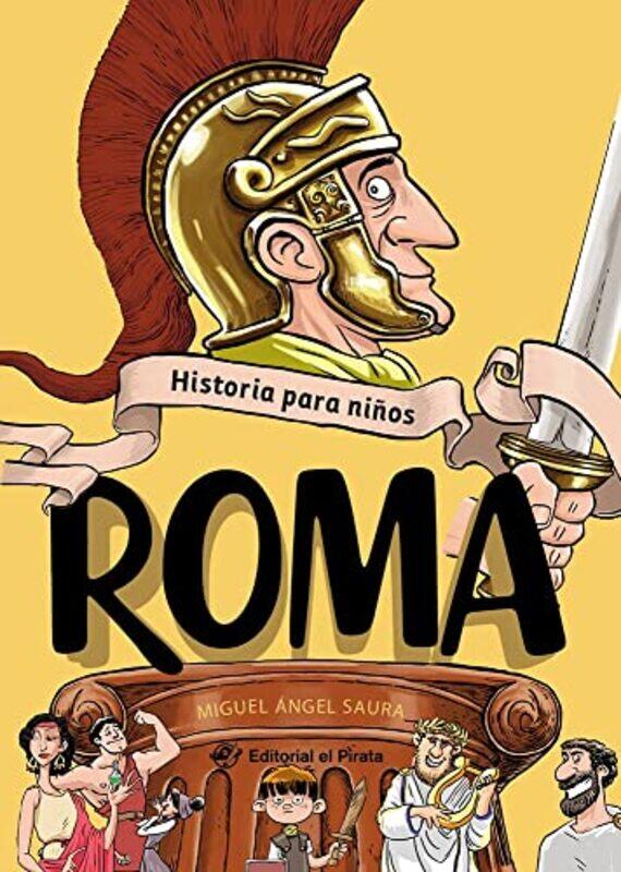 

Historia para nios Roma by Miguel ngel Saura-Paperback