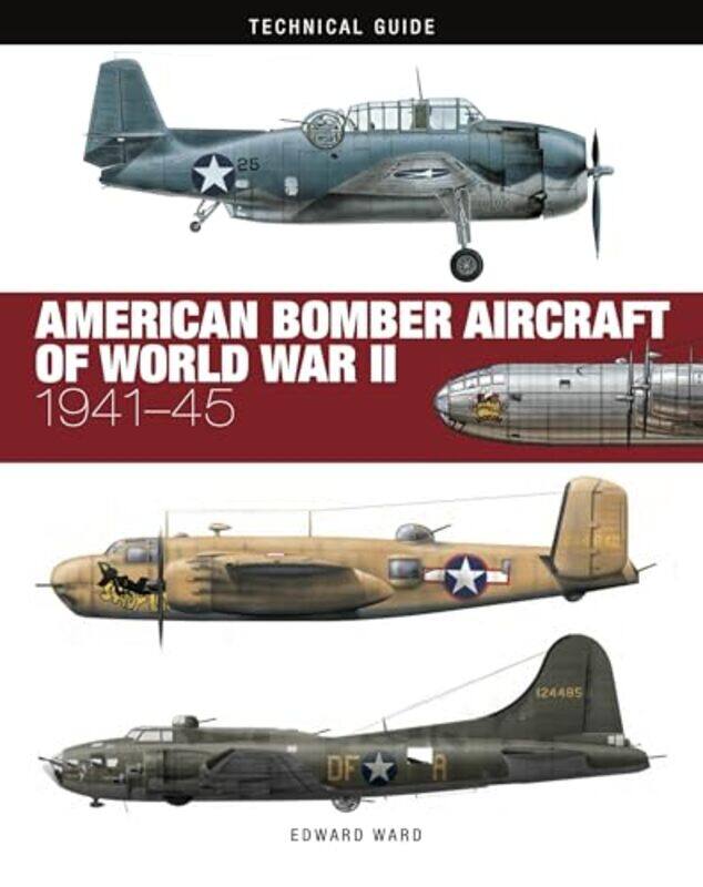 

American Bomber Aircraft of World War II by Edward Ward-Hardcover