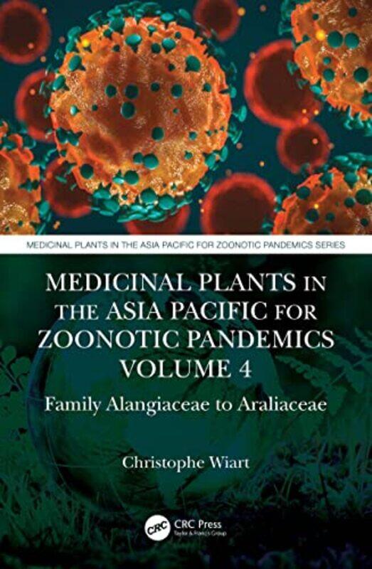 

Medicinal Plants in the Asia Pacific for Zoonotic Pandemics Volume 4 by Herbert Brokering-Paperback